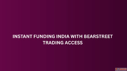 Instant Funding India with BearStreet Trading Access