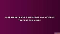 BearStreet Prop Firm Model for Modern Traders Explained
