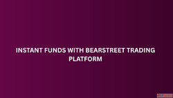 Instant Funds with BearStreet Trading Platform