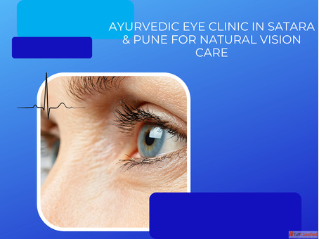 Ayurvedic Eye Clinic in Satara Pune for Natural Vision Care