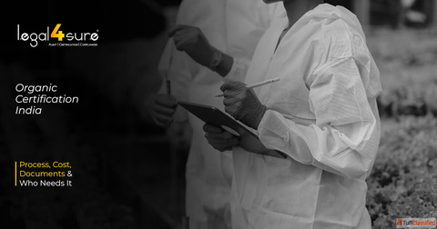 Organic Certification India Process Cost Documents Who Needs It
