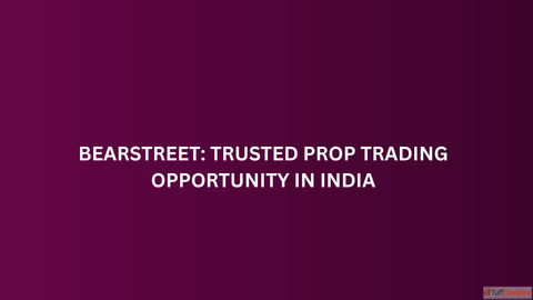 BearStreet Trusted Prop Trading Opportunity in India