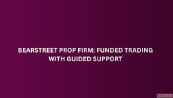BearStreet Prop Firm Funded Trading with Guided Support