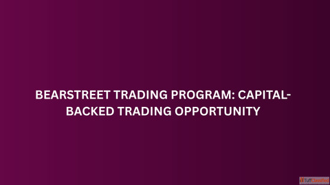BearStreet Trading Program Capital-Backed Trading Opportunity