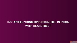 Instant Funding Opportunities in India with BearStreet
