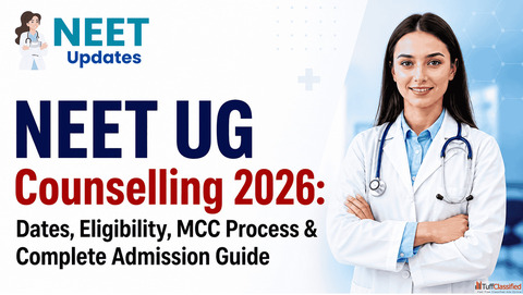 NEET UG Counselling 2026 Dates Releasing Soon - Secure Your MBBS Seat Before It's Gone
