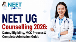NEET UG Counselling 2026 Dates Releasing Soon - Secure Your ...