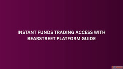 Instant Funds Trading Access With BearStreet Platform Guide