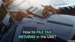 How to File UAE VAT Return Step-by-Step Guide for Businesses