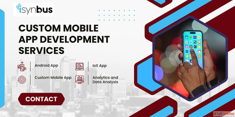 Why Choose Custom Mobile App Development Services for Your Startup