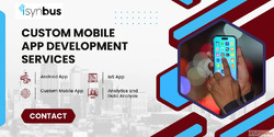 Why Choose Custom Mobile App Development Services for Your S...