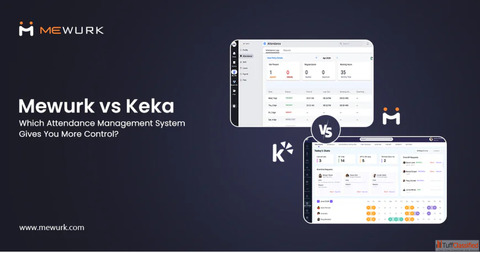 Mewurk vs Keka Which Attendance Management System Gives You More Control