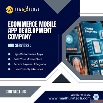 Ecommerce Mobile App Development Company in Coimbatore with Proven Results Madhura Technologies
