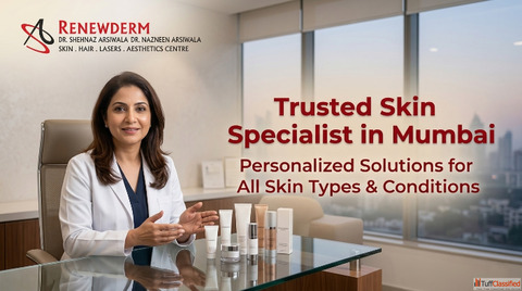 Trusted Skin Specialist in Mumbai - Personalized Solutions for All Skin Types Conditions