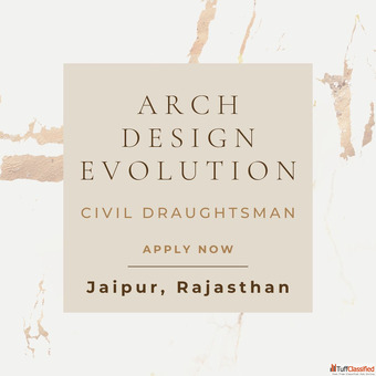 ARCH Design Evolution Hiring Civil Draughtsman for Architectural Interior Drawings