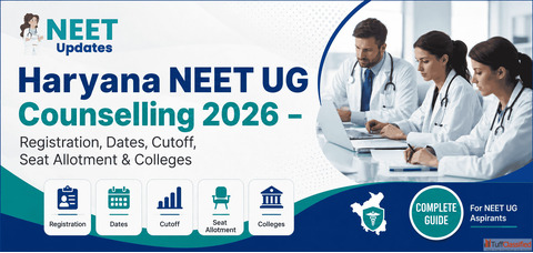 Haryana NEET UG Counselling 2026 Registration Dates Merit List Seat Allotment Cutoff
