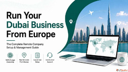Setting up and running a Dubai company remotely from Europe