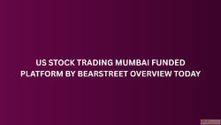 US Stock Trading Mumbai Funded Platform by BearStreet Overvi...