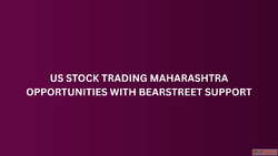 US Stock Trading Maharashtra Opportunities with BearStreet S...