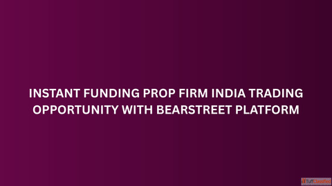 Instant Funding Prop Firm Delhi for Active Traders