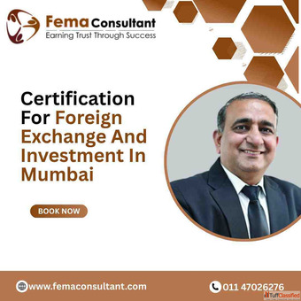 Certification For Foreign Exchange And Investment In Mumbai FEMA Consultant Experts