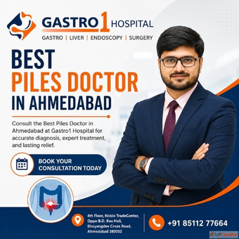 Best Piles Doctor in Ahmedabad - Expert Care at Gastro1 Hospital