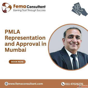FEMA Consultant for PMLA Representation and Approval in Mumbai