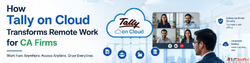 How Tally on Cloud Transforms Remote Work for CA Firms