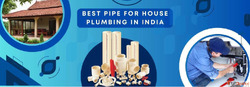 Best Pipe For House Plumbing in India
