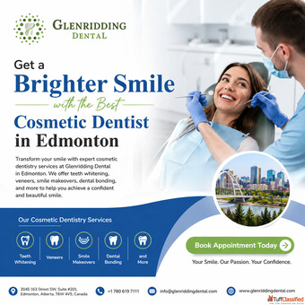 Get a Brighter Smile with the Best Cosmetic Dentist in Edmonton Glenridding Dental