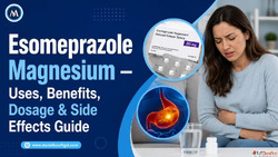 Esomeprazole Magnesium - Uses Benefits Dosage Side Effects G...