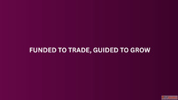 Funded to Trade Guided to Grow
