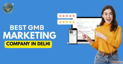 Best GMB Marketing Company in Delhi with Proven Local SEO Re...