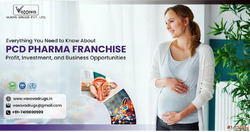 Everything You Need to Know About the PCD Pharma Franchise B...