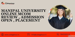 Manipal University Online MCom Review Admission Open Placeme...