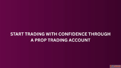 Start Trading with Confidence Through a Prop Trading Account