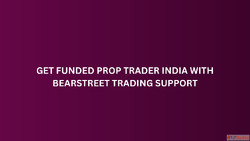 Get Funded Prop Trader India with BearStreet Trading Support