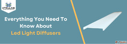Everything You Need to Know About LED Light Diffusers