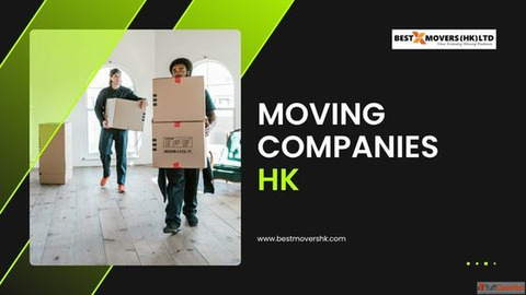 Reliable Moving Companies HK For Stress Free Relocation