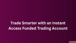 Trade Smarter with an Instant Access Funded Trading Account