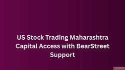US Stock Trading Maharashtra Capital Access with BearStreet ...