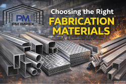 Fabrication Material Manufacturers in India - PM Impex