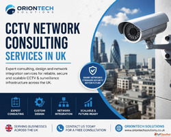 CCTV Network Consulting Services in UK - Oriontech Solutions