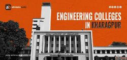 Best BTech Colleges in Kharagpur - Admission Guidance for St...