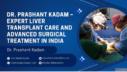 Dr. Prashant Kadam - Expert Liver Transplant Care and Advanc...