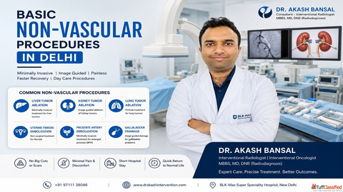 Basic Non-Vascular Procedures in Delhi Dr. Akash Bansal Interventional Radiologist