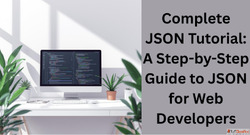 Learn JSON Easily Comprehensive JSON Tutorial for Students a...