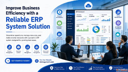 Improve Business Efficiency with a Reliable ERP System Solut...