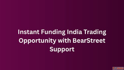 Instant Funding India Trading Opportunity with BearStreet Su...