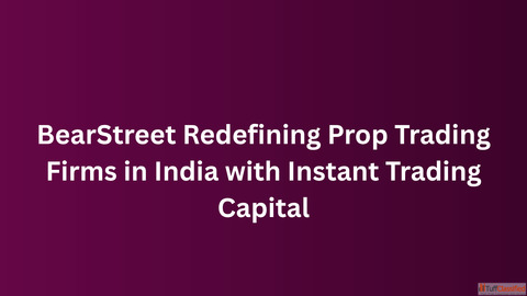 BearStreet Redefining Prop Trading Firms in India with Instant Trading Capital